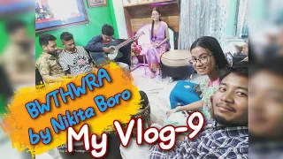 MYVLOG-9_BWTHWRA Music Video Releasing Ceremony- by  NIKITA BORO