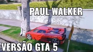 ACIDENTE DE PAUL WALKER VERSÃO GTA 5