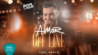 Amor Off Line (Buteco a Luz De Velas) - Joel Carlo #sertanejo