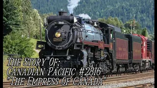 The Story Of: Canadian Pacific № 2816 "The Empress Of Canada"