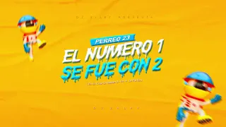 RANDY - PERREO 23 (El Numero 1 Se Fue Con 2 ) DJ ZALEX - Oficial Remix