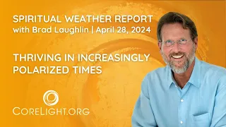 Spiritual Weather Report April 28, 2024