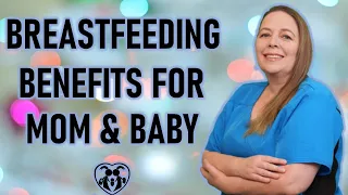 Breastfeeding Benefits for Mom and Baby