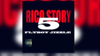 Rico Story 5 - Flyboy Jizzle [prod. Flyboy Jizzle] *NEW*