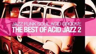 The Best of Acid Jazz Funk & Soul | Acid Groove Vol 2| Autumn 2023 [Funk, House, Acid Jazz]