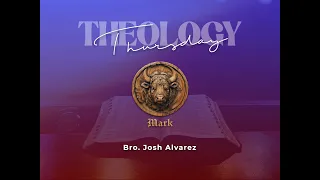 Thursday Theology, Gospel of Mark, Pt 2