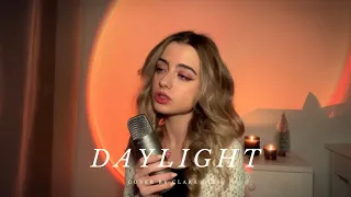 Daylight (cover by Clara Dias)