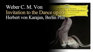 베버 - 무도회의 권유. WEBER - Invitation to the Dance op.65 [Karajan, Berlin Phil]