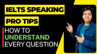 IELTS Speaking: Pro TIPS - How To Understand Every Question By Asad Yaqub