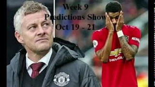 Premier league predictions show Week 9 Oct 19 - 21