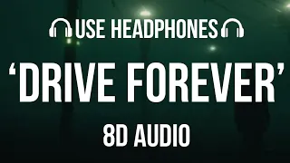 Ravens Rock - Drive Forever (8D AUDIO) (slowed + reverb)