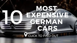 Top 10 Most Expensive German Cars