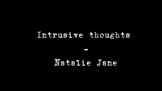 Natalie Jane - intrusive thoughts