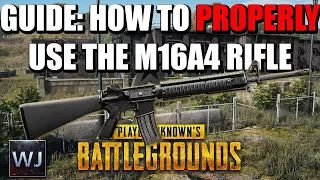 GUIDE: How to PROPERLY use the M16A4 Assault Rifle in PLAYERUNKNOWN's BATTLEGROUNDS (PUBG)