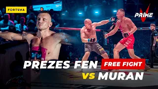 FREE FIGHT | PREZES FEN vs MURAN | PRIME 5