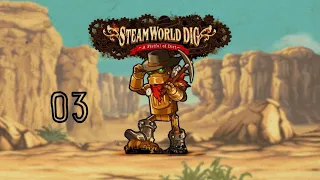 SteamWorld Dig серия 03