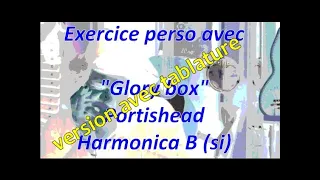 Interprétation perso de "Glorybox", version avec ma tablature, harmonica B(si)