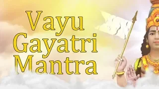 Vayu Gayatri Mantra | Gayatri Mantra of Lord Vayu | 108 Times