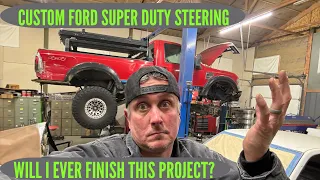 More work to make it right!  Ford F250 steering upgrades