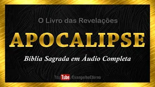 APOCALIPSE - Revelações Completo (Bíblia em Áudio)