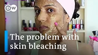 Why you should stop bleaching your skin right now | DW Stories