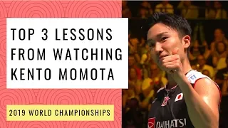 My Top 3 Lessons from Watching Kento Momota @ 2019 Badminton World Championships