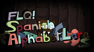 FLQ!Spanish Alphabet Lore Trailer (Scrapped)