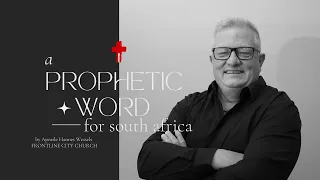 A Prophetic Word over South Africa 2022 // Apostle Hannes Wessels