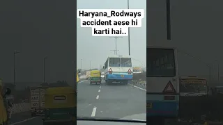 Haryana 🚎roadways se bach gaye aaj to🥹.  #haryanaroadways #delhi #rashdriving #accidentnews #bus