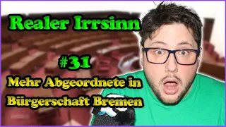 React: Realer Irrsinn - "Mehr Abgeordnete in Bürgerschaft Bremen" - #31