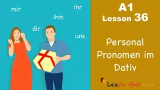 Learn German | Dative case | Personal pronouns | German for beginners | A1 - Lesson 36