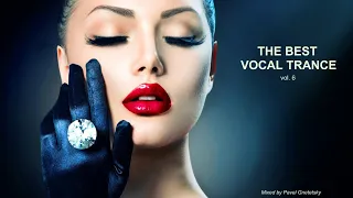 The  Best Vocal Trance Mix 2021 -  vol. 6  (Mixed by Pavel Gnetetsky)