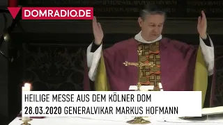 Heilige Messe aus dem Kölner Dom Generalvikar Markus Hofmann am 28.03.2020