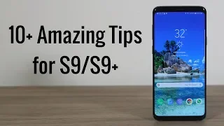 10+ Amazing Tips & Tricks for your Samsung Galaxy S9/S9+
