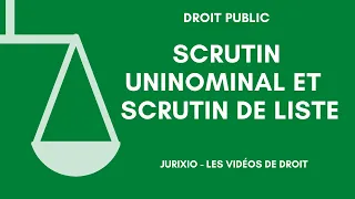 Les modes de scrutin - Scrutin uninominal et scrutin de liste (définition et exemple)