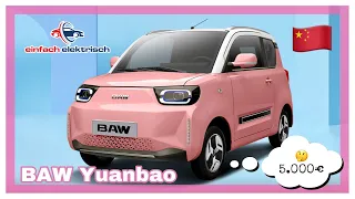 ⚡️2022 BAW Yuanbao🔋chinesisches Elektroauto für 5000 € 😳 wann kommt er nach Europa⁉️