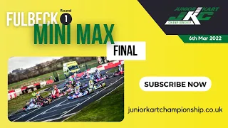 CKC 2022 | Round 1 - Fulbeck | Mini Max | Final