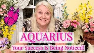 AQUARIUS -  Success! 💰 I Need To Tell You, You Have Earned It!  May 27 - June 2