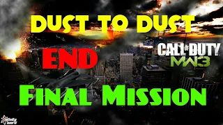 FINAL MISSION "Call of duty": Modern warfare 3 walkthrough Part-- 16 (DUST TO DUST) no commentary