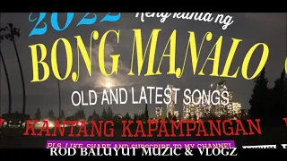 BONG MANALO/KAPAMPANGAN 2022..TARA NA MAKIRAMDAM KAPAMPANGAN SONG /PULOSA