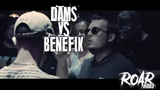 ROAR #003 : Dam's vs. Benefik