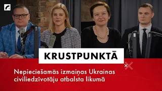 Nepieciešamās izmaiņas Ukrainas civiliedzīvotāju atbalsta likumā | Krustpunktā