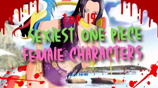 Top 19 Sexiest One Piece Female Characters