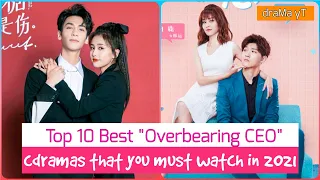 Top 10 Chinese Dramas About Overbearing CEO's as its Hero | best cdramas to watch! draMa yT