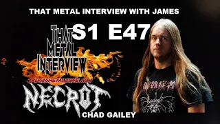 Chad Gailey of NECROT S1 E47