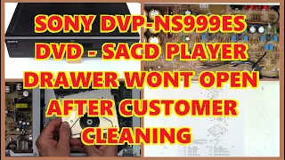 A Sony DVP-NS999ES DVD SACD player tray wont open after customer cleaned the pickup