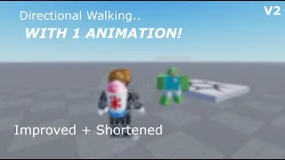 [IMPROVED] How to make a Directional Movement System on Roblox Studio V2 (With only 1 animation)