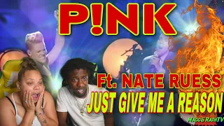 FIRST TIME HEARING Pink feat. Nate Ruess Just Give Me a Reason Live REACTION