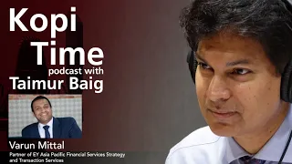 Kopi Time E041: EY’s Varun Mittal on FinTech