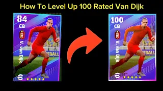 100 Rated Van Dijk Max Level Up In Efootball | How To Level Up Van Dijk In Efootball 😱